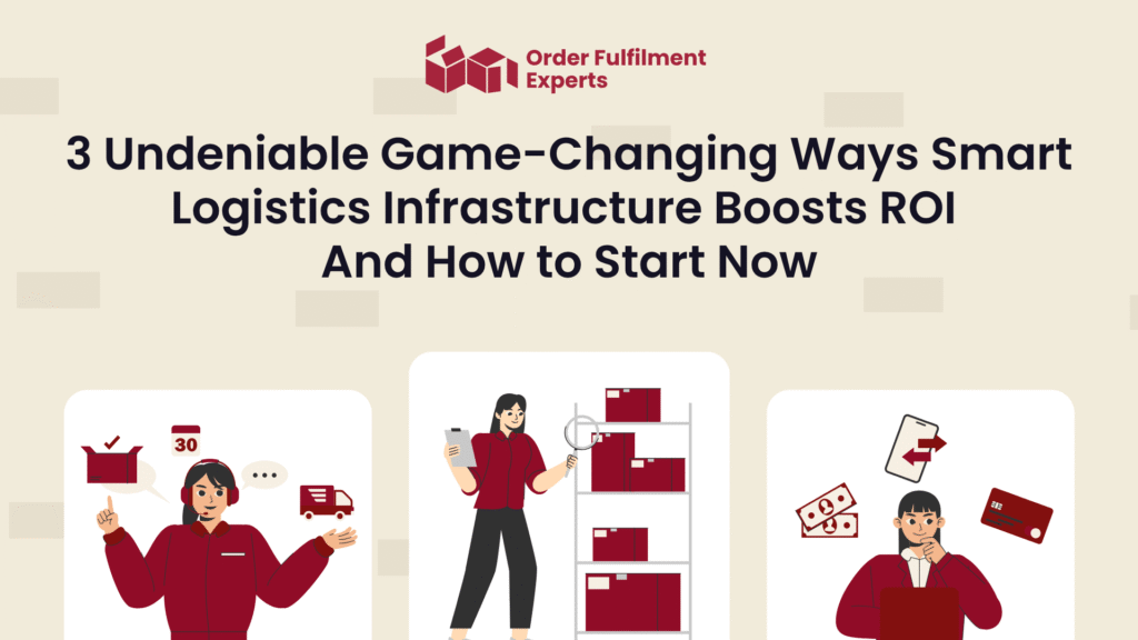 3 Undeniable Game-Changing Ways Smart Logistics Infrastructure Boosts ROI And How to Start Now