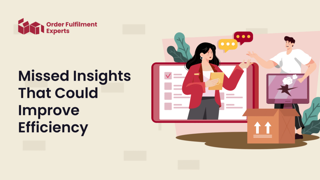 6. Missed Insights That Could Improve Efficiency