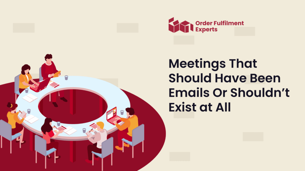Meetings That Should Have Been Emails Or Shouldn’t Exist at All