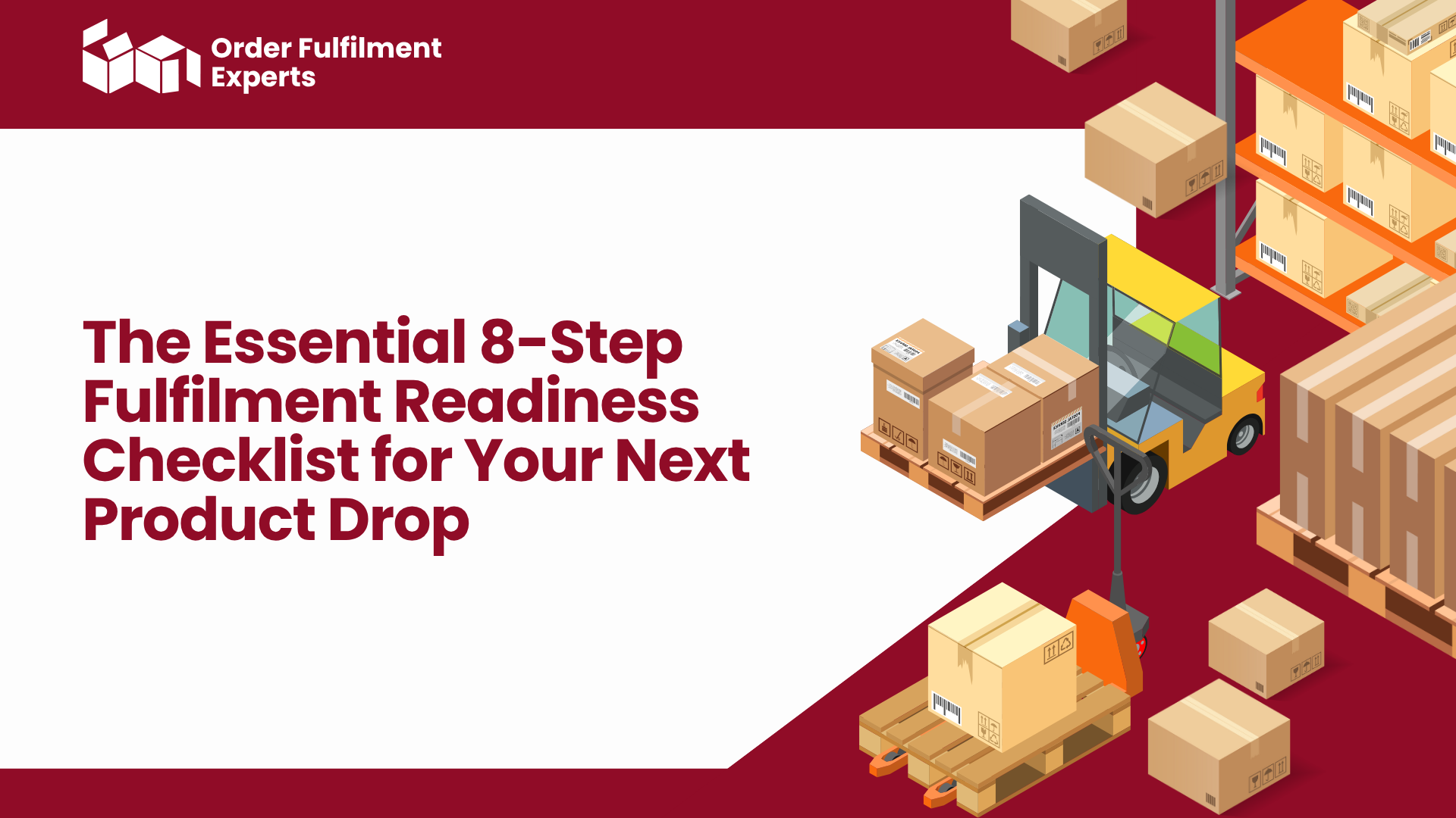 The Essential 8-Step Fulfilment Readiness Checklist for Your Next ...