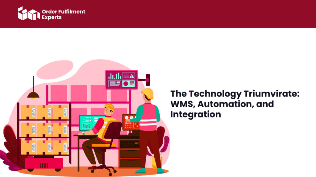 Secret 3: The Technology Triumvirate: WMS, Automation, and Integration